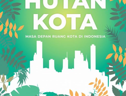 Hutan Kota: Masa Depan Ruang Kota di Indonesia